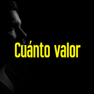 Cuanto Valor (Original Version)