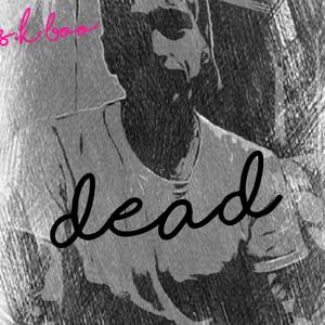 Dead