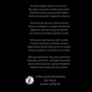 YORULDUM İNSANDAN