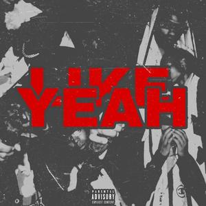 LIKE YEAH (feat. Mlvdatrip, Stava & Raps360)