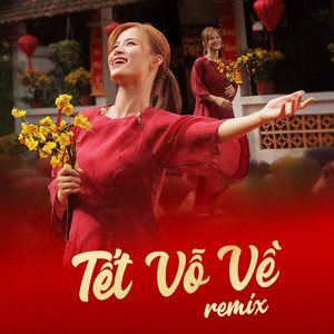 Tết Vỗ Về (Remix)