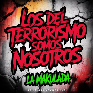 Los Del Terrorismo Somos Nosotros