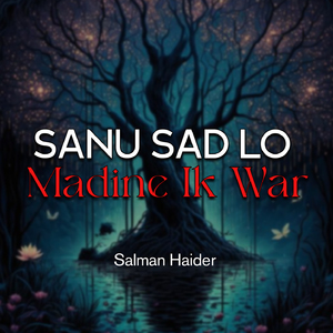 Sanu Sad Lo Madine Ik War