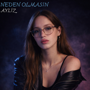 NEDEN OLMASIN