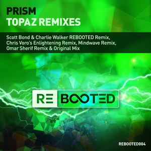 Topaz (Scott Bond & Charlie Walker REBOOTED Remix)