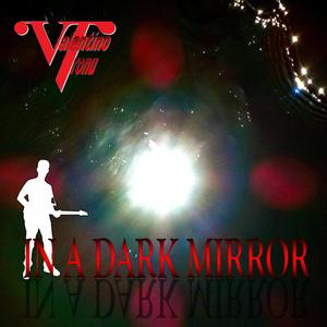 in a Dark Mirror