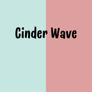 Cinder Wave