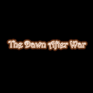 【序曲】The Dawn After War