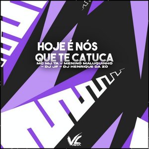 Hoje É Nós Que Te Catuca (feat. DJ JF)