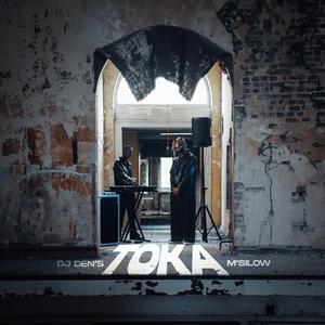 TOKA (feat. M'Silow)