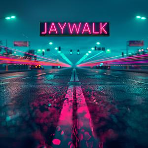 JAYWALK