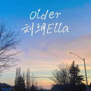 Older （翻自 Sasha Sloan）