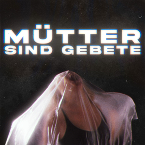 Mütter sind Gebete