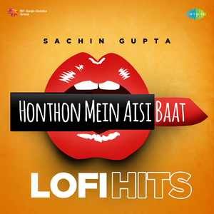 Honthon Mein Aisi Baat - LoFi Flip