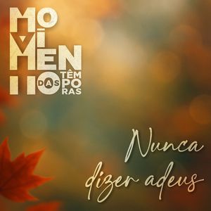 Nunca Dizer Adeus