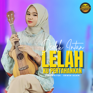 Lelah Ku Pertahankan