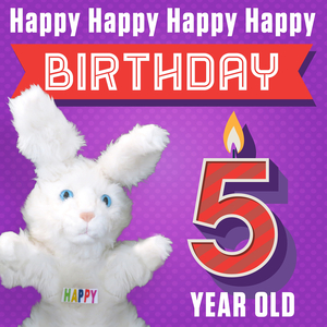 Happy Happy Happy Happy Birthday (Five Year Old)