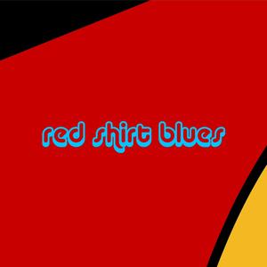Red Shirt Blues