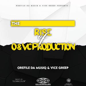 The Rise Of O&VC Production (feat. Orefile Dah Musiq)