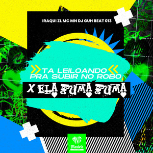 Ta Leiloando pra Subir no Robo X Ela Fuma Fuma