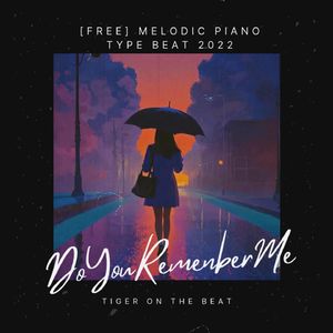 [Free] Melodic PianoType Beat - "DoYouRemenbMe"