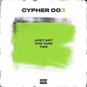 Cypher 003 (feat. VHS Tape & Therealtike)