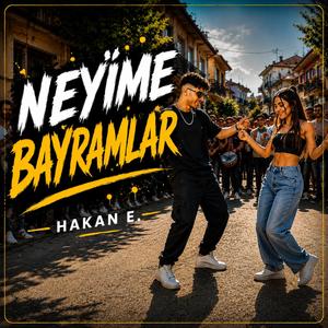Neyime Bayramlar
