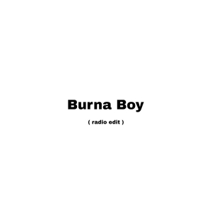Burna Boy ( Radio Edit )