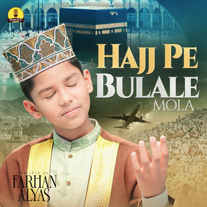 Hajj Pe Bulale Mola