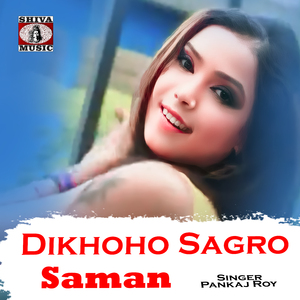 Dikhoho Sagro Saman