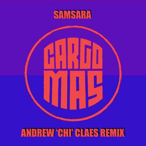 Samsara (Andrew 'Chi' Claes Remix)