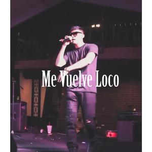Me Vuelve Loco