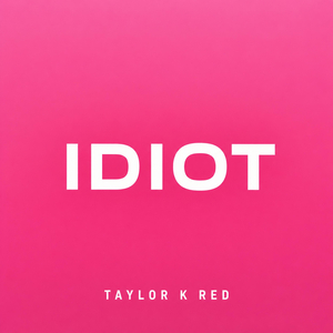 Idiot