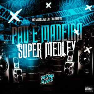 Pau e Madeira Super Medley