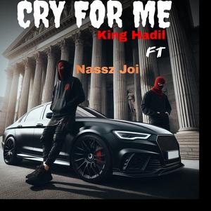 Cry for me (feat. Nassz Joi)