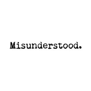 Misunderstood