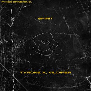 Spirit (feat. tyn tyrone x & Vildifer)