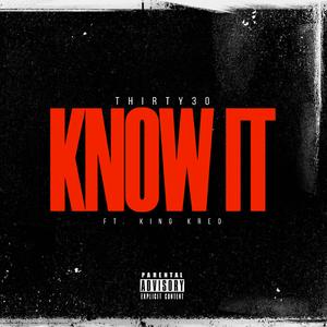 Know It (feat. King Kreo)