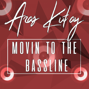 Movin to the Bassline