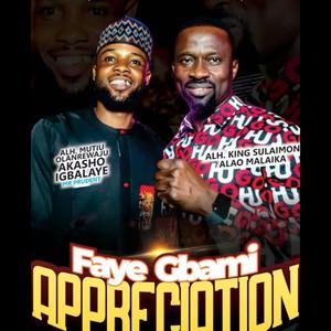 Fayegbami Appreciation I (feat. Alh king Sulaimon Alao Malaika)