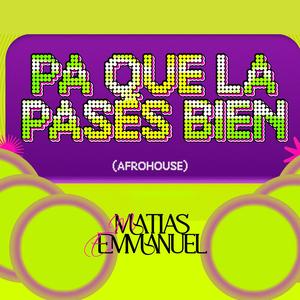 PA QUE LA PASES BIEN (Afrohouse) (Radio Edit)