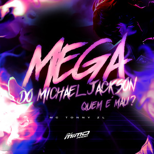 Mega do Michael Jackson - Quem É Mau?
