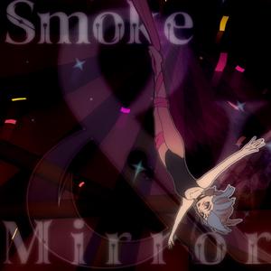 Smoke & Mirror (feat. Miyamai Moca)