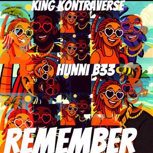 Remember (feat. King Kontraverse)