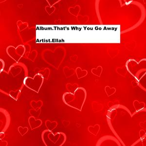 That’s Why You Go Away