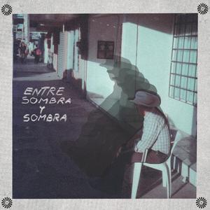 Entre Sombra Y Sombra