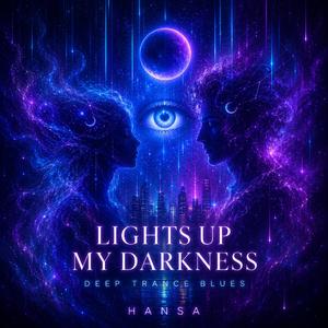 LIGHTS UP MY DARKNESS