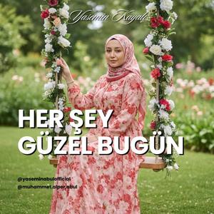 Her Şey Güzel Bugün