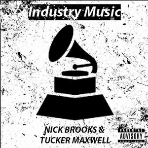 Industry Music (feat. Tucker Maxwell)