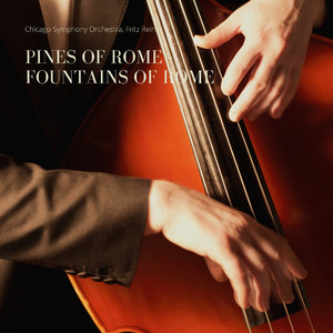 The Pines Of Rome: IV. Pines Of The Appian Way